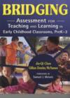 Bridging : Assessment for Teaching and Learning in Early Childhood Classrooms, PreK-3 - Book