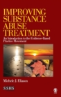 Improving Substance Abuse Treatment : An Introduction to the Evidence-Based Practice Movement - Book
