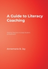 A Guide to Literacy Coaching : Helping Teachers Increase Student Achievement - Book
