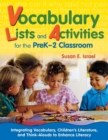 Vocabulary Lists and Activities for the PreK-2 Classroom : Integrating Vocabulary, Children’s Literature, and Think-Alouds to Enhance Literacy - Book