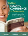 Building Reading Confidence in Adolescents : Key Elements That Enhance Proficiency - Book