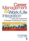 Career Management & Work-Life Integration : Using Self-Assessment to Navigate Contemporary Careers - Book