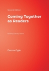 Coming Together as Readers : Building Literacy Teams - Book