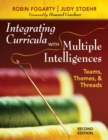 Integrating Curricula With Multiple Intelligences : Teams, Themes, and Threads - Book