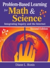 Problem-Based Learning for Math & Science : Integrating Inquiry and the Internet - Book