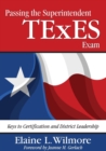 Passing the Superintendent TExES Exam : Keys to Certification and District Leadership - Book