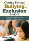 Getting Beyond Bullying and Exclusion, PreK-5 : Empowering Children in Inclusive Classrooms - Book