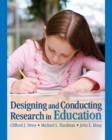 Designing and Conducting Research in Education - Book