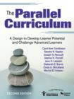 The Parallel Curriculum : A Design to Develop Learner Potential and Challenge Advanced Learners - Book