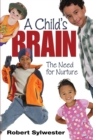 A Child's Brain : The Need for Nurture - Book