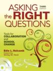Asking the Right Questions : Tools for Collaboration and School Change - Book