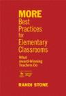MORE Best Practices for Elementary Classrooms : What Award-Winning Teachers Do - Book