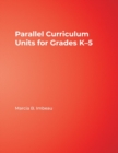 Parallel Curriculum Units for Grades K-5 - Book