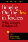Bringing Out the Best in Teachers : What Effective Principals Do - Book