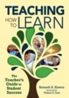 Teaching How to Learn : The Teacher's Guide to Student Success - Book