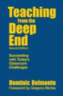 Teaching From the Deep End : Succeeding With Today's Classroom Challenges - Book