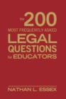 The 200 Most Frequently Asked Legal Questions for Educators - Book