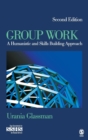 Group Work : A Humanistic and Skills Building Approach - Book
