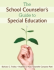 The School Counselor's Guide to Special Education - Book