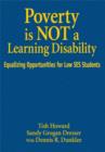 Poverty Is NOT a Learning Disability : Equalizing Opportunities for Low SES Students - Book