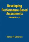 Developing Performance-based Assessments, Grades 6-12 : Middle and Secondary - Book