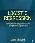 Logistic Regression : From Introductory to Advanced Concepts and Applications - Book