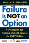 Failure is Not an Option : 6 Principles for Making Student Success the Only Option - Book