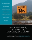 Issues in Race, Ethnicity, Gender, and Class : Selections From CQ Researcher - Book