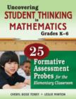 Uncovering Student Thinking in Mathematics, Grades K-5 : 25 Formative Assessment Probes for the Elementary Classroom - Book