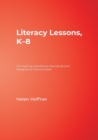 Literacy Lessons, K–8 : Connecting Activities to Standards and Students to Communities - Book
