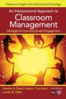 An Interpersonal Approach to Classroom Management : Strategies for Improving Student Engagement - Book