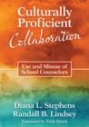 Culturally Proficient Collaboration : Use and Misuse of School Counselors - Book