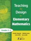 Teaching by Design in Elementary Mathematics, Grades 2-3 - Book