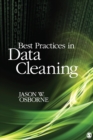 Best Practices in Data Cleaning : A Complete Guide to Everything You Need to Do Before and After Collecting Your Data - Book