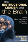 The Instructional Leader and the Brain : Using Neuroscience to Inform Practice - Book