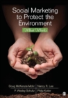 Social Marketing to Protect the Environment : What Works - Book
