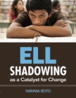 ELL Shadowing as a Catalyst for Change - Book