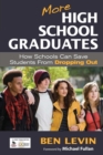 More High School Graduates : How Schools Can Save Students From Dropping Out - Book