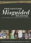 Preventing Misguided Reading : New Strategies for Guided Reading Teachers - Book