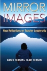 Mirror Images : New Reflections on Teacher Leadership - Book