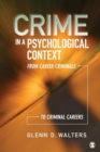 Crime in a Psychological Context : From Career Criminals to Criminal Careers - Book