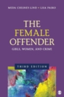 The Female Offender : Girls, Women, and Crime - Book