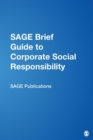 SAGE Brief Guide to Corporate Social Responsibility - Book