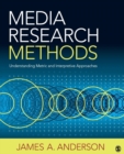 Media Research Methods : Understanding Metric and Interpretive Approaches - Book