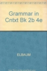 Grammar in Context Split Text 2b (Lessons 8-14) - Book