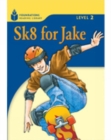 Sk8 for Jake : Foundations Reading Library 2 - Book
