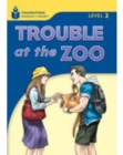 Trouble at the Zoo : Foundations Reading Library 2 - Book