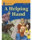 A Helping Hand : Foundations Reading Library 6 - Book