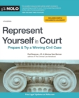 Represent Yourself in Court : Prepare & Try a Winning Civil Case - Book