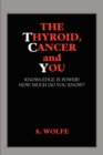 The Thyroid, Cancer and You - Book